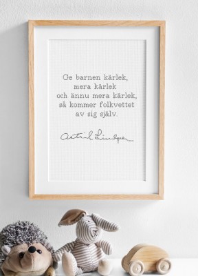 Broderikit, Astrid Lindgren, ge barnen kärlekDet är ingen hemlighet att Astrid var en sann barnrättskämpe under sin tid. Och citatet ”Ge barnen kärlek, mera kärlek, ännu mera kärlek, så kommer folkvettet av sig själv” är ett utdrag ur den debattartikel As