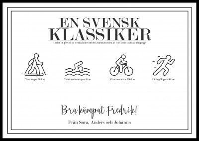 Affischen En svensk klassiker, liggandeEn fin personlig present till den som klarat av den stora prestationen att lyckats med en Svensk Klassiker. Skriv upp till två rader med personlig text längst ner på postern, där den första raden skrivs med skrivstil