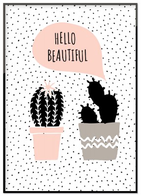 Poster Hello BeautifulVill du pryda pojk- eller flickrummets vägg med något fint och skojigt? Detta är en rolig och dekorativ poster i rosa, svart, grått och vitt! Postern föreställer två små söta kaktusar som är avbildade mot en effektfull svartprickig b