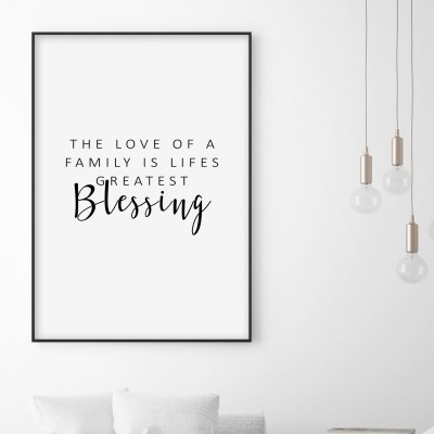 Poster, Love of a familyEn svartvit poster med texten The love of a family is lifes greatest blessing. Tryckt på miljövänligt 230g, matt papperFinns i fler storlekar Postern levereras utan ram
