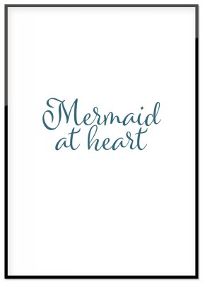 Poster Mermaid at heartTextplansch med mörkblå text med sjöjungfrutema. Tryckt på miljövänligt 230g matt papperFinns i flera storlekarPostern levereras utan ram