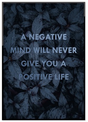 Poster Positive lifeMörkblå dova blad i bakgrunden med texten A negative mind will never give you a positive life