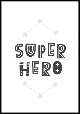 Poster, Super HeroEn härlig barnposter med ett fint citat som lyder Super Hero