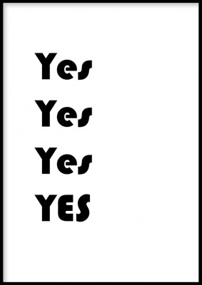 Poster, Yes Yes Yes YESSäg Yes! Poster med texten Yes Yes Yes YESTryckt på miljövänligt 230g, matt papperFinns i flera storlekar Postern levereras utan ram