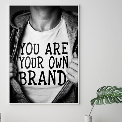 Poster Your own brandAffisch i gråskala med texten Your are your own brand